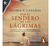 Por El Sendero De Las Lágrimas (audiolibro)