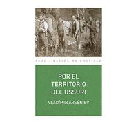 Por el territorio del Ussuri (Básica de Bolsillo - Serie Clásicos de la literatura eslava)