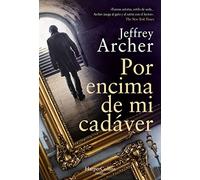 Por encima de mi cadáver (Over My Dead Body - Spanish Edition) (HARPERCOLLINS)