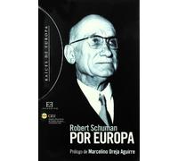 Por Europa: Prólogo de Marcelino Oreja Aguirre (Raíces de Europa)