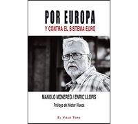 Por Europa y contra el sistema euro (SIN COLECCION)
