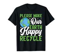 por Favor, Haz Que Nuestra Tierra Sea Feliz Reciclar Camiseta