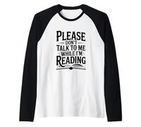 por Favor, no me hables Mientras Leo a los Amantes de los Libros Camiseta Manga Raglan