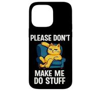 por Favor, no me Hagas Hacer Cosas Gato Lazy Day Relajante Gatito Carcasa para iPhone 14 Pro MAX