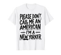 por Favor, no me llames Americano, Soy neoyorquino NYC Nueva York Camiseta