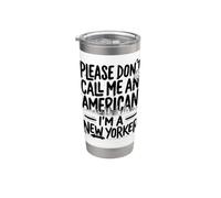 Por favor, no me llames americano, soy neoyorquino NYC Nueva York Vaso térmico de acero inoxidable de doble pared