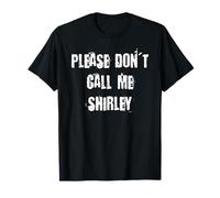 por Favor, no me llames Shirley Camiseta