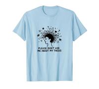 por Favor, no me preguntes sobre mi tesis Humor Estudiante de posgrado Camiseta, Hombre, Azul Bebé, S