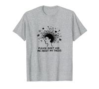 por Favor, no me preguntes sobre mi tesis Humor Estudiante de posgrado Camiseta, Hombre, Gris Jaspeado, XL