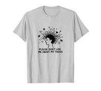 por Favor, no me preguntes sobre mi tesis Humor Estudiante de posgrado Camiseta, Hombre, Plata, 3XL