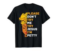 por Favor, no me pruebes Prueba Jesús Black Girl Magic Melanin Women Camiseta gráfica económica, Hombre, Negro, S