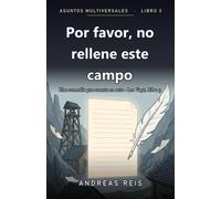 Por favor, no rellene este campo: Una comedia que consta en acta · Leo Vogt, Libro 3 (Asuntos Multiversales)