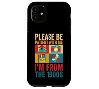 por Favor, sé Paciente Conmigo, Soy de la década de 1900 Vintage de 1900 Carcasa para iPhone 11