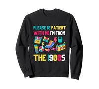 por Favor, sé Paciente Conmigo, Soy de la década de 1900 Vintage de 1900 Sudadera