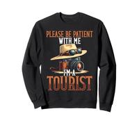Por favor, sé paciente conmigo, soy un turista divertido vacaciones Sudadera