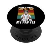 por Favor, sé Paciente Conmigo, todavía no he Tenido mi Siesta PopSockets PopGrip Adhesivo