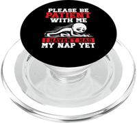 Por favor, sé paciente conmigo, todavía no he tenido mi siesta PopSockets PopGrip para MagSafe
