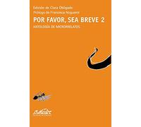 Por favor sea breve, 2: Antología de microrrelatos: 100 (Voces/ Literatura)