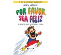 Por favor, sea feliz: Un manual para mejorar la confianza y la seguridad