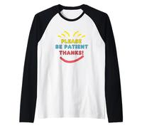 por Favor, Sea Paciente Camiseta Manga Raglan