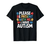 por Favor, Sea Paciente Tengo Conciencia sobre el Autismo Neurodivergente Camiseta