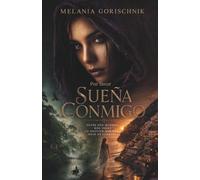 Por favor sueña conmigo: Una historia de amor que desafía la muerte, los sueños y la distancia