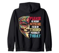 por Favor, Ten Paciencia Conmigo, Hoy Estoy en mi Tercera Personalidad Sudadera con Capucha
