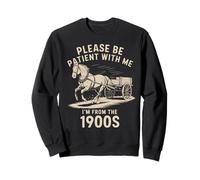 Por favor, ten paciencia conmigo, soy de la década de 1900 Funny Vintage Sudadera