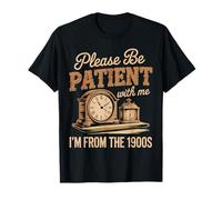 por Favor, Ten Paciencia Conmigo, Soy del Humor Vintage de la década de 1900 Camiseta