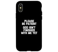 Por favor, ten paciencia (Dios no ha terminado conmigo todavía) - Divertido Carcasa para iPhone X/XS