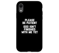 Por favor, ten paciencia (Dios no ha terminado conmigo todavía) - Divertido Carcasa para iPhone XR