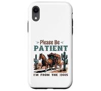 por Favor, Tenga Paciencia, Soy de la diligencia de 1900 Western Vint Carcasa para iPhone XR