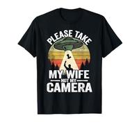 por Favor, Tome mi Esposa no mi cámara papá Divertido fotógrafo Camiseta