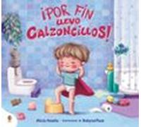 ¡Por Fin Llevo Calzoncillos!