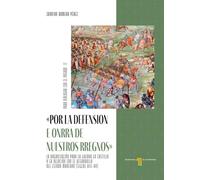 "Por la defension e onrra de nuestros rregnos": La organización para la guerra en Castilla y su relación con el desarrollo del estado moderno (siglos XIII-XV): 17 (Para Dialogar con el Pasado)