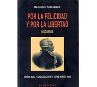 Por La Felicidad Y Por La Libertad: Discursos (el Viejo Topo)