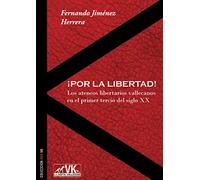 ¡Por la libertad! Los ateneos libertarios vallecanos en el primer tercio del siglo XX