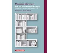 Por las fronteras de Europa- 2025: Un viaje por la narrativa de los siglos XX y XXI (Ensayo)