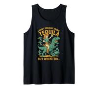 Por lo general, no bebo tequila caos - Vaquera, dinosaurio, OVNI Camiseta sin Mangas