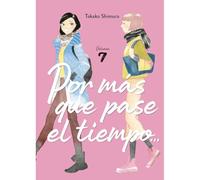 Por mas que pase el tiempo 07 (POR MAS QUE PASE EL TIEMPO... (LGTBIQ+))
