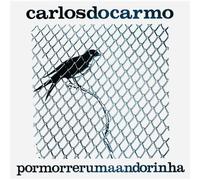Carlos Do Carmo:Por Morrer Uma - Carlos Do Carmo:Por Morrer Uma