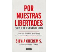 Por nuestras libertades: claves para entender el medio ambiente / For Our Freedoms (Before It's Too Late)