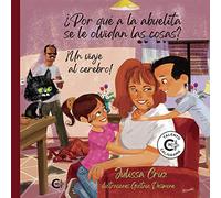 (i.b.d.) ¿por Que A La Abuelita Se Le Olvidan Las Cosas?