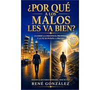 ¿Por Qué a los Malos Les Va Bien?: Cuando la injusticia prospera y la fe es puesta a prueba: 1 (Colección Palabra Viva)