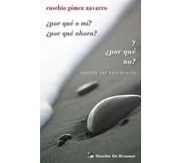 ¿Por qué a mí? ¿Por qué ahora? Y ¿por qué no?: Sentido del sufrimiento: 93 (Caminos)