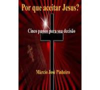 Por Que Aceitar Jesus? (ebook)