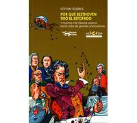 Por qué Beethoven tiró el estofado: Y muchas más historias acerca de las vidas de grandes compositores: 15 (Musicalia Scherzo)