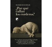 ¿Por qué callan los corderos?: Cómo la democracia de élites y el neoliberalismo están destruyendo nuestra sociedad y nuestros modos de vida: 913 (Mayor)