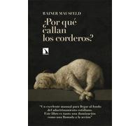 ¿Por qué callan los corderos? Cómo la democracia de élites y el neoliberalismo están destruyendo nuestra sociedad y nuestros modos de vida | Rainer Ma