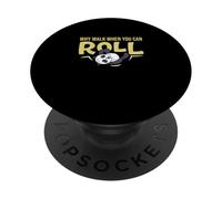 por qué Caminar Cuando Puedes rodar Divertido Modo Panda para los Amantes de los Pandas PopSockets PopGrip Adhesivo